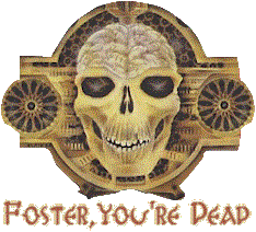 Foster, You're Dead!